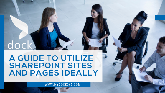 A GUIDE TO UTILIZE SHAREPOINT SITES AND PAGES IDEALLY
