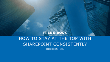 Dock 365 E-book - How to Stay at The Top with SharePoint Consistently - Featured image