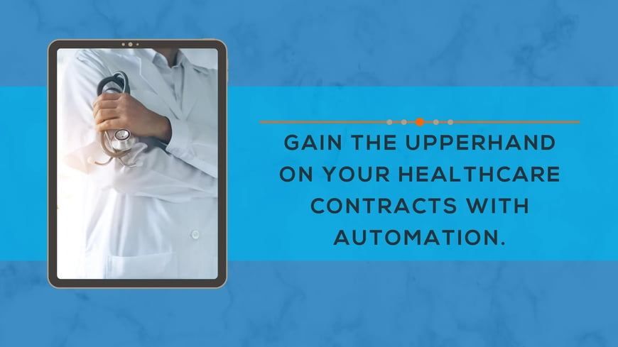 Gain the Upperhand on your Healthcare Contracts with Automation