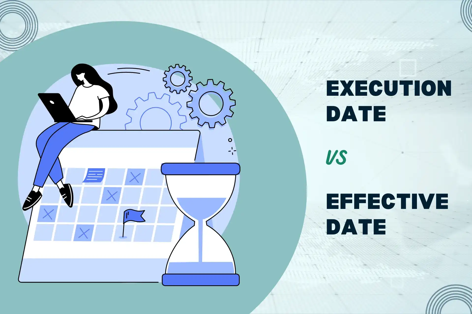 Contract Effective Date vs Execution Date Understanding The Difference