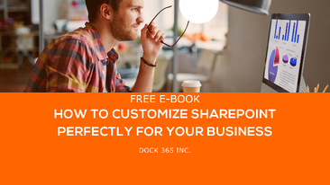 Featured Image Dock 365 E-book - How to Customize SharePoint Perfectly For Your Business