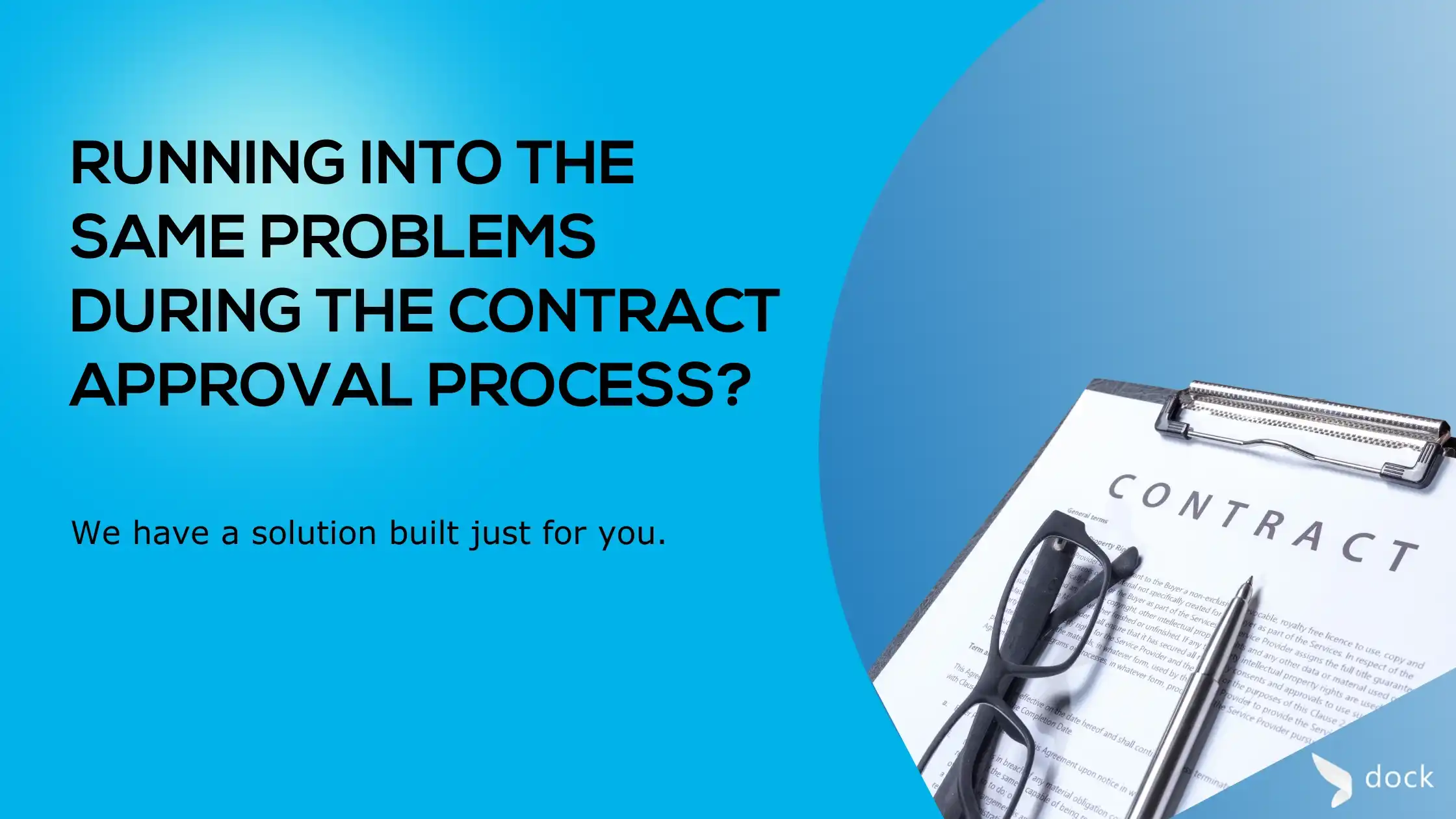 Running into the Same Problems During The Contract Approval Process.