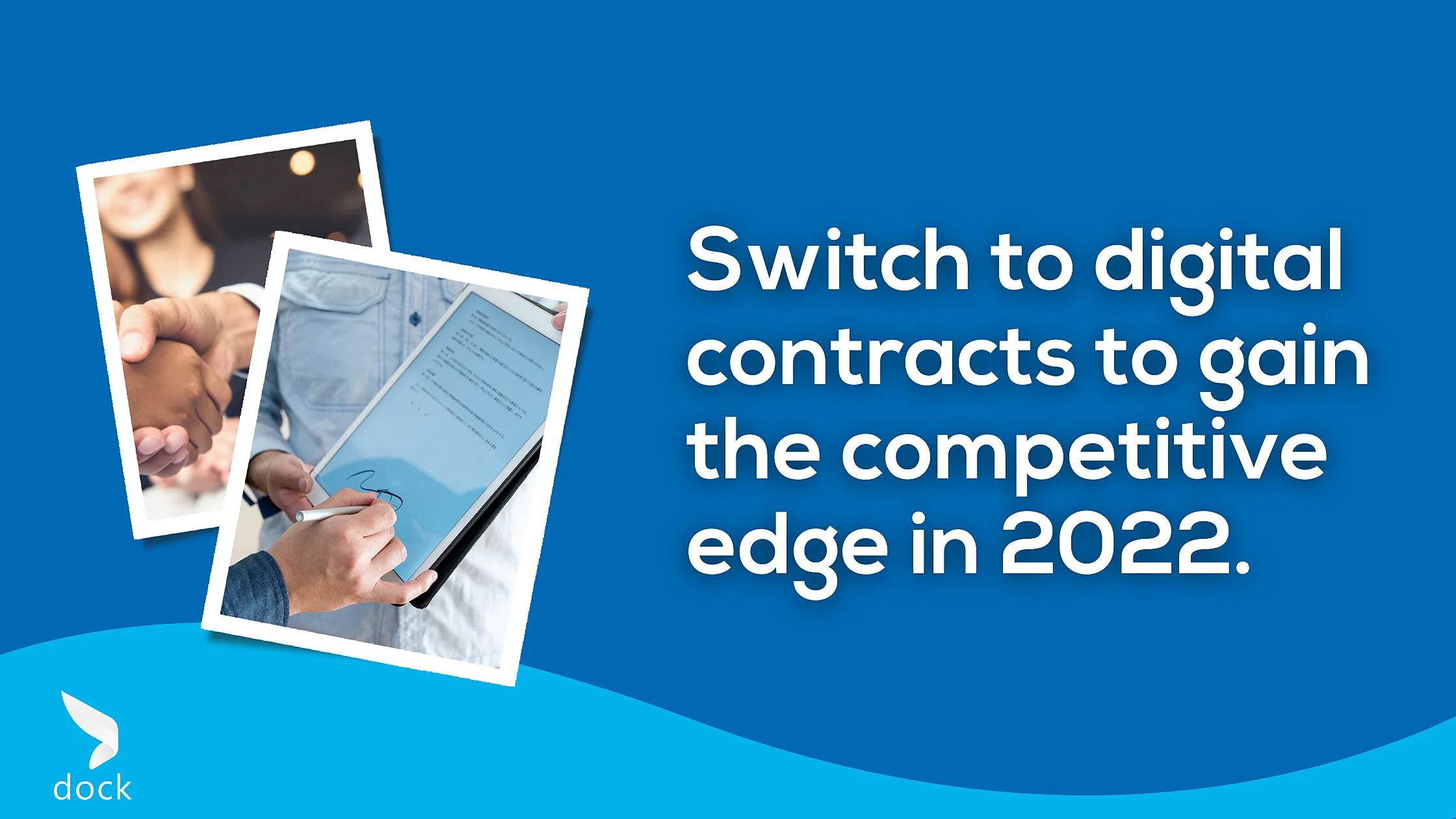 Switch to Digital Contracts to Gain the Competitive Edge in 2022.